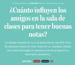 ¿Cuánto influyen los amigos en la sala de clases para tener buenas notas?